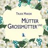 Trude Marzik - Mütter & Großmütter - Preis vom h