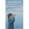 Manfred Mai - Wunderbare Möglichkeiten - Preis vom h