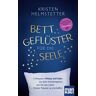 Kristen Helmstetter - Bettgeflüster für die Seele: 5 Minuten Pillow Self-Talk vor dem Schlafengehen, um Dir das Leben Deiner Träume zu erschaffen - Preis vom 17.05.2024 04:53:12 h
