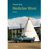 Thomas King - Medicine River - Preis vom h