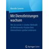 Marcello Camerin - Mit Dienstleistungen wachsen: Wie Sie mit der 5-Schritte-Methodik die Wettbewerbsposition Ihres Unternehmens spürbar verbessern - Preis vom 09.05.2024 04:53:29 h