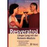 Bernd Kleine-Gunk - Resveratrol - Länger jung mit der Rotwein-Medizin: Resveratrol verlängert die Lebenszeit und schützt nachweislich vor Krankheiten - Preis vom 14.05.2024 04:49:28 h