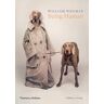 William Wegman - William Wegman: Being Human - Preis vom h