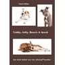 Irene Hohe - Teddy, Sally, Beavis & Spock: Aus dem Leben von vier Kampfhunden - Preis vom 15.05.2024 04:53:38 h