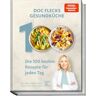 Anne Fleck - Doc Flecks Gesundküche: Die 100 besten Rezepte für jeden Tag - Preis vom 16.05.2024 04:53:48 h