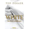 Ted Dekker - White. Der Kreis schließt sich - Preis vom h