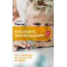 Carlos Tinoco - Intelligents, trop intelligents : Les - Preis vom 17.05.2024 04:53:12 h