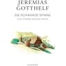 Jeremias Gotthelf - Die schwarze Spinne: und andere Erzählungen (Gotthelf Zürcher Leseausgabe) - Preis vom 12.05.2024 04:50:34 h