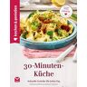 unbekannt - Kochen & Genießen 30-Minuten-Küche: Schnelle Gerichte für jeden Tag - Preis vom h