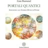 Gaia Shamanel - Portali Quantici. Iniziazione Alle Energie Divine Di Potere - Preis vom 17.05.2024 04:53:12 h