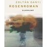 Zoltán Danyi - Rosenroman: Roman - Preis vom 16.05.2024 04:53:48 h