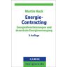 Martin Hack - Energie-Contracting: Energiedienstleistungen und dezentrale Energieversorgung (C. H. Beck Energierecht) - Preis vom h
