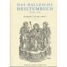 Nickel, Heinrich L - Das Hallesche Heiltumbuch von 1520: Nachdruck zum 450. Gründungsjubiläum der Marienbibliothek zu Halle - Preis vom 12.05.2024 04:50:34 h