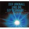 Schimmel, Thomas - Prof. Dr. rer. nat. - Der Urknall und die Gottesfrage: Ein Streifzug vom Inneren der Atome bis an die Grenzen des Universums - Preis vom 09.05.2024 04:53:29 h