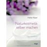 Heike Käser - Naturkosmetik selber machen: Das Handbuch - Preis vom 09.05.2024 04:53:29 h