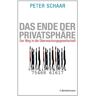 Peter Schaar - Das Ende der Privatsphäre: Der Weg in die Überwachungsgesellschaft - Preis vom h