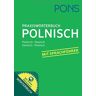 unbekannt - PONS Praxiswörterbuch Polnisch: Polnisch - Deutsch / Deutsch - Polnisch. Mit 30.000 Wörtern. Plus Online-Wörterbuch. - Preis vom h