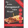 Chefkoch- kocht - Die besten Currywurst Soßen Rezepte: 70 Jahre Currywurst (1949-2019) - Ein Imbissbetreiber packt aus - Preis vom 14.05.2024 04:49:28 h