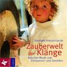 Dorothee Kreusch-Jacob - Zauberwelt der Klänge: Naturton-Musik zum Entspannen und Genießen - Preis vom h