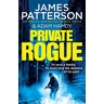 James Patterson - Private Rogue: (Private 16) - Preis vom h