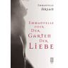 Emmanuelle Arsan - Emmanuelle oder Der Garten der Liebe - Preis vom 15.05.2024 04:53:38 h