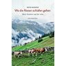 Ruth Richter - Wo die Riesen schlafen gehen: Mein Sommer auf der Alm - Preis vom 17.05.2024 04:53:12 h