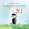 Helme Heine - Helme Heine: Nimm mich, wie ich bin - Preis vom 16.05.2024 04:53:48 h