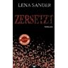 Lena Sander - Zersetzt - Preis vom h