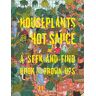 Sally Nixon - Houseplants and Hot Sauce: A Seek-and-Find Book for Grown-Ups - Preis vom 09.05.2024 04:53:29 h