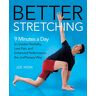 Joe Yoon - Better Stretching: 9 Minutes a Day to Greater Flexibility, Less Pain, and Enhanced Performance, the Joetherapy Way - Preis vom 14.05.2024 04:49:28 h