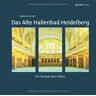 Sabine Arndt - Das Alte Hallenbad Heidelberg: Ein Tempel des Volkes - Preis vom 15.05.2024 04:53:38 h