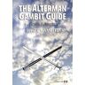 Boris Alterman - The Alterman Gambit Guide: White Gambits - Preis vom 16.05.2024 04:53:48 h