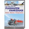 Matthias Röcke - Das große Buch der Flughafen Fahrzeuge: Retten, Räumen, Transportieren - Preis vom h