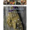 Marlies Busch - Handarbeiten und Dekorieren: Stricken, Häkeln, Filzen, Blumen stecken, Töpfern, Weben, Nähen (Aus Liebe zum Landleben) - Preis vom 12.05.2024 04:50:34 h