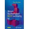 Klaus-Dieter Hupke - Warum Nachhaltigkeit nicht nachhaltig ist - Preis vom h