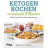 Kyndra Holley - Ketogen kochen in maximal 30 Minuten: Über 50 schnelle und günstige Rezepte - Preis vom h