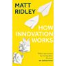 Matt Ridley - How Innovation Works - Preis vom h