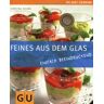 Christina Richon - Feines aus dem Glas: Einfach beeindruckend: Einfach beeindruckend. Just Cooking (GU Just Cooking) - Preis vom h