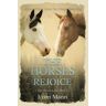 Lynn Mann - The Horses Rejoice: The Horses Know Book 2 (The Horses Know Trilogy, Band 2) - Preis vom 19.05.2024 04:53:53 h
