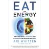 Ari Whitten - Eat for Energy: How to Beat Fatigue, Supercharge Your Mitochondria, and Unlock All-Day Energy - Preis vom 14.05.2024 04:49:28 h