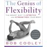 Cooley, Robert Donald - The Genius of Flexibility: The Smart Way to Stretch and Strengthen Your Body - Preis vom 14.05.2024 04:49:28 h
