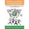 Elisa Polese - How to become fluent in multiple languages: learn more than one language at the same time in a fun and efficient way - Preis vom 20.05.2024 04:51:15 h