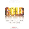 Thomas F. Utter - Gold - Edelmetall und Phänomen - Preis vom 13.05.2024 04:51:39 h