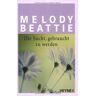 Melody Beattie - Die Sucht gebraucht zu werden - Preis vom 09.05.2024 04:53:29 h