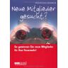 Wolfgang Jendsch - Neue Mitglieder gesucht?: So gewinnen Sie neue Mitglieder für Ihre Feuerwehr! - Preis vom h