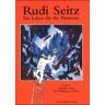 Marielle Seitz - Rudi Seitz: Ein Leben für die Phantasie - Preis vom h