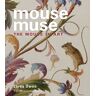 Lorna Owen - Mouse Muse: The Mouse in Art - Preis vom 14.05.2024 04:49:28 h