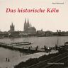 Paul Wietzorek - Das historische Köln - Preis vom h