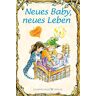 Lisa Engelhardt - Neues Baby, neues Leben (Elfenhellfer) - Preis vom h