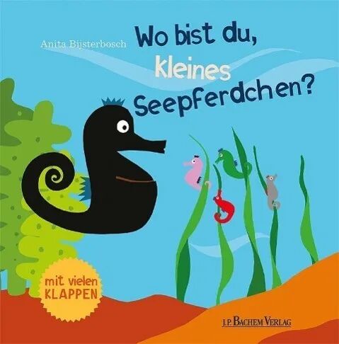 J. P. Bachem Wo bist du, kleines Seepferdchen?